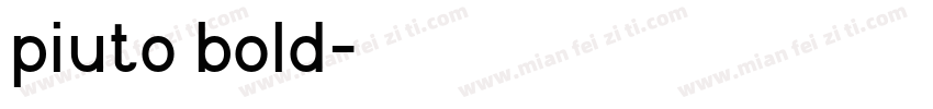 piuto bold字体转换